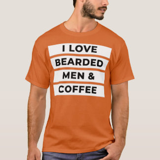 I Liebe Bearded Men Coffee T-Shirt