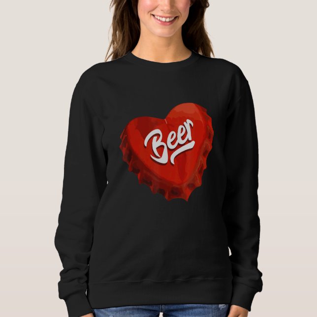 I Liebe Beer Red Bottle Cap Herz Sweatshirt (Vorderseite)