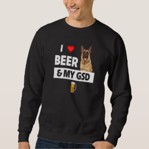 I Liebe Beer und mein GSD Mama Vater Deutscher Sch Sweatshirt