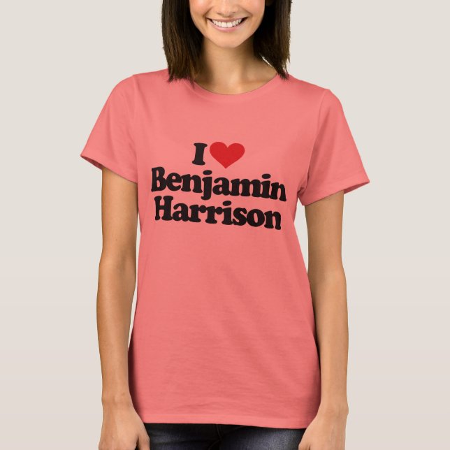 I Liebe Benjamin Harrison T-Shirt (Vorderseite)