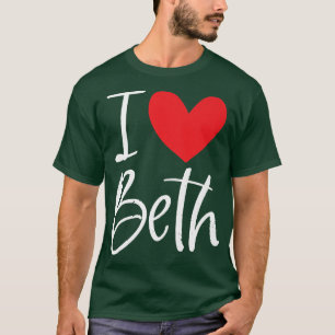 I Liebe Beth Name Personalisiert Girl Beste Freund T-Shirt
