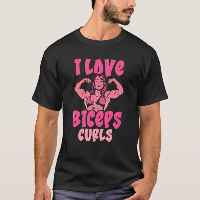 I Liebe Biceps Curls Girl Workout Redewendungen Mu T-Shirt (Vorderseite)