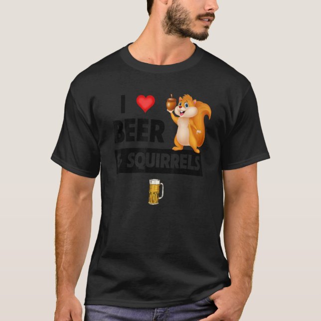 I Liebe Bier und Eichhörnchen T-Shirt (Vorderseite)