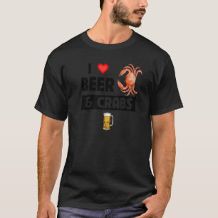 I Liebe Bier und Krebse trinken Meeresfrüchte Meer T-Shirt