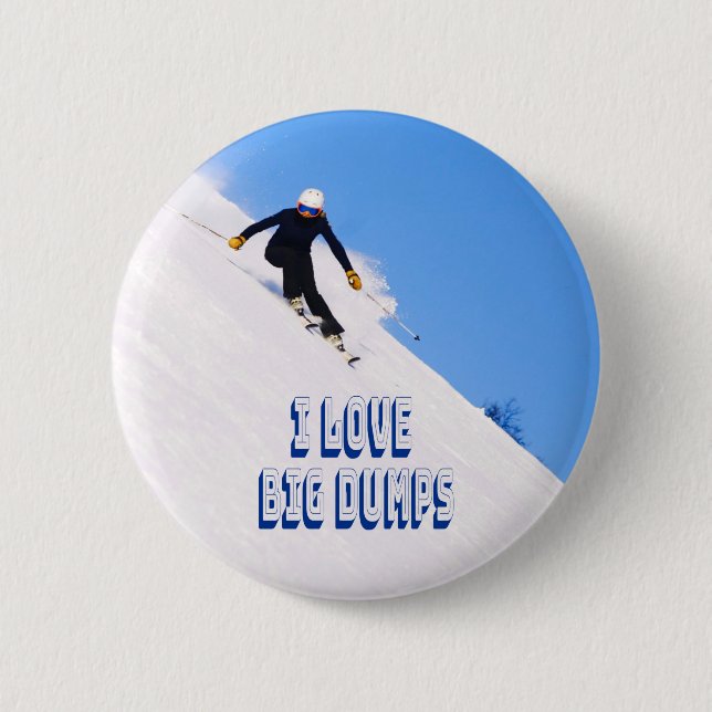 I Liebe Big Dumps Schnee Ski Downhill Button (Vorderseite)