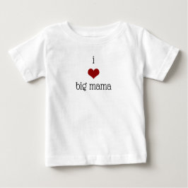 I Liebe Big Mama Oma Großmutter Baby T-shirt