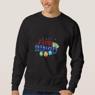 I Liebe Bingo Balls Gamer Gambling Play Luc Player Sweatshirt
