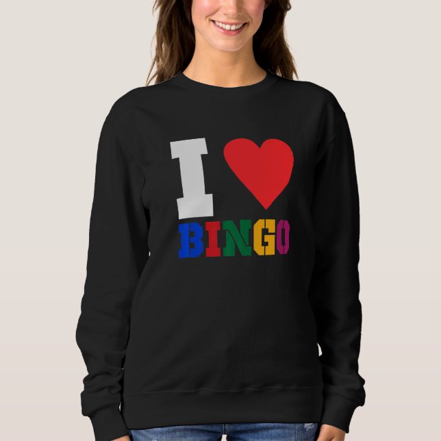I Liebe Bingo Funny Bingo Funny Bingo 1 Sweatshirt (Vorderseite)