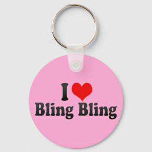 I Liebe Bling Bling Schlüsselanhänger