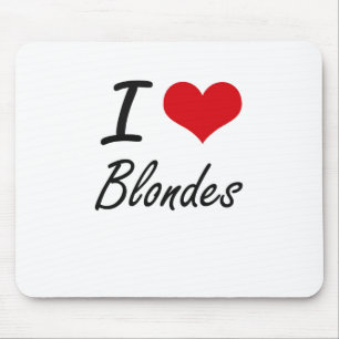 I Liebe-Blondinen-künstlerischer Entwurf Mousepad