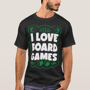 I Liebe Board Games Gift Game Board Gaming Lov T-Shirt