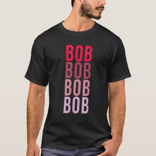 I Liebe BOB Vorname BOB 1 T-Shirt