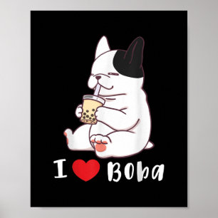 I Liebe Boba Bubble Tee Dog Cut Französisch Bulldo Poster