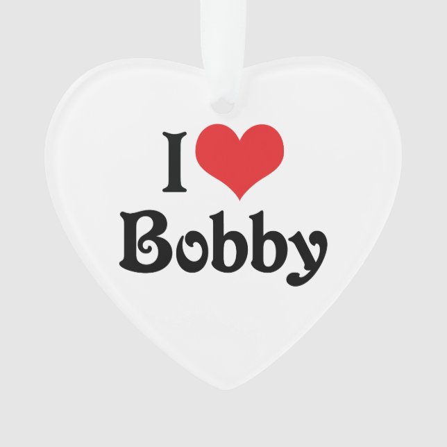 I Liebe Bobby Ornament (Vorderseite)