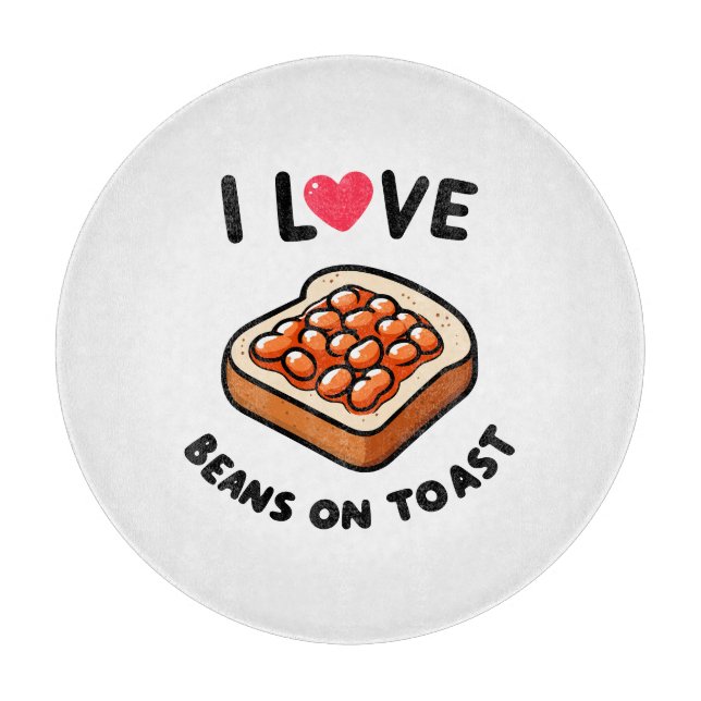 I Liebe Bohnen auf Toast Schneidebrett (Vorderseite)