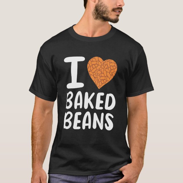 I Liebe Bohnen gebacken T-Shirt (Vorderseite)