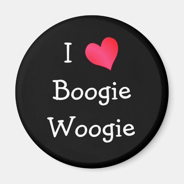 I Liebe Boogie Woogie Magnet (Vorne)