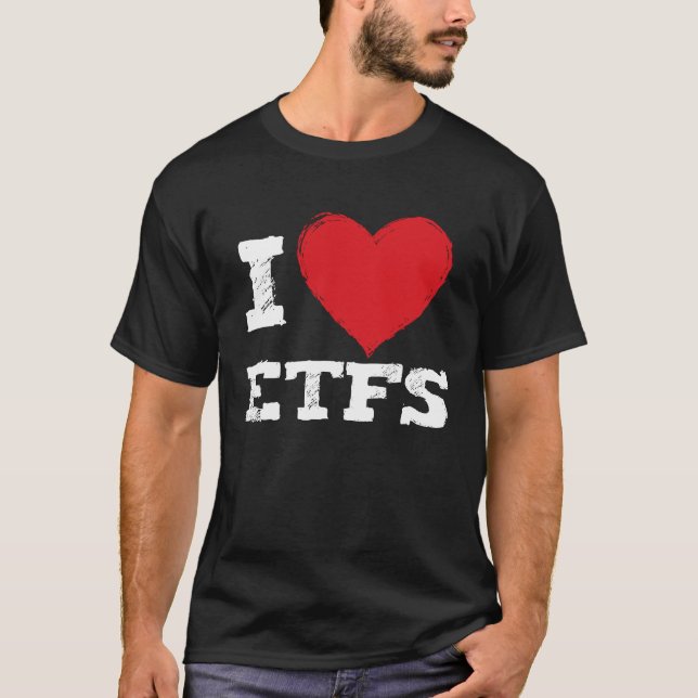 I Liebe Börseninvestor in Etfs T-Shirt (Vorderseite)