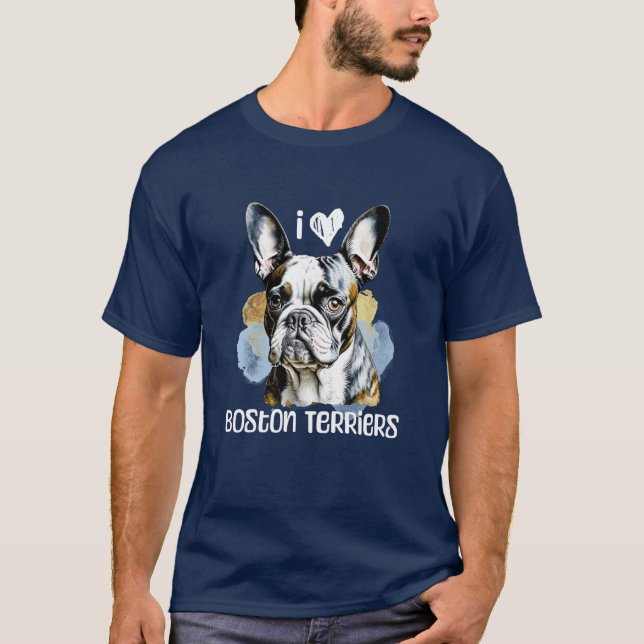 I Liebe Boston Terriers T-Shirt (Vorderseite)