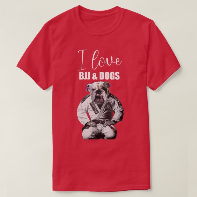 I Liebe brasilianischer JiuJitsu BJJ und Hunde T-Shirt (Design vorne)