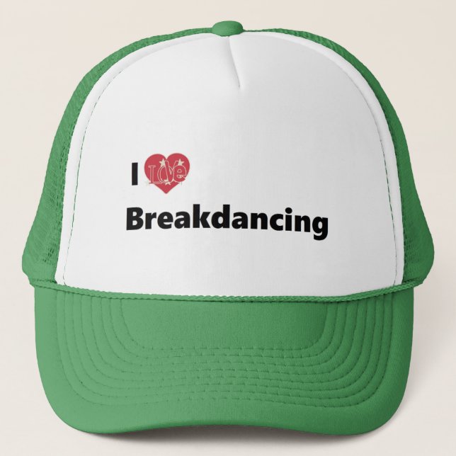 I Liebe Breakdance Truckerkappe (Vorderseite)