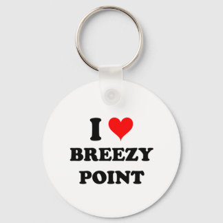 I Liebe Breezy Point Schlüsselanhänger