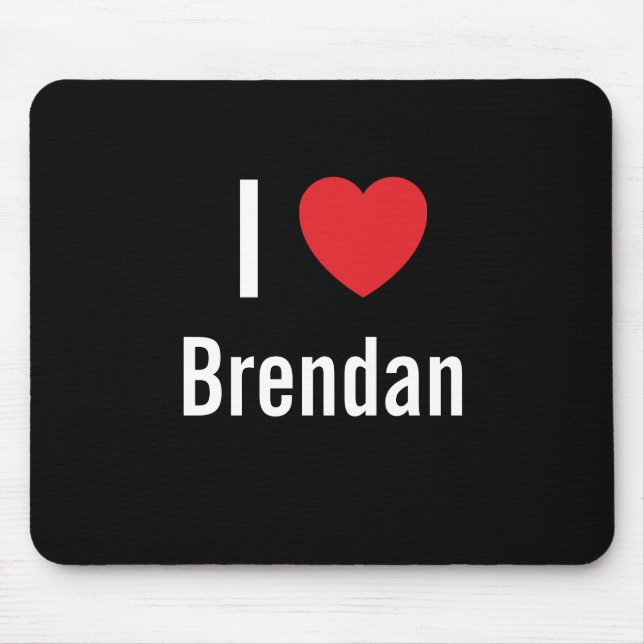 I Liebe Brendan Mousepad (Vorne)