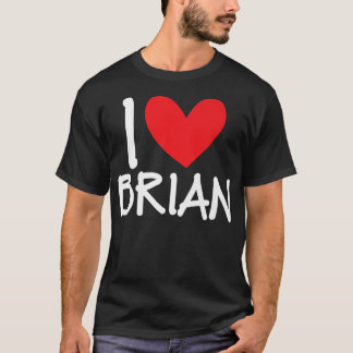 I Liebe Brian Name Personalisiert Men Typ BESTE FR T-Shirt
