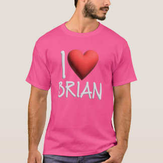 I Liebe Brian Name Personalisiert Men Typ BESTE FR T-Shirt