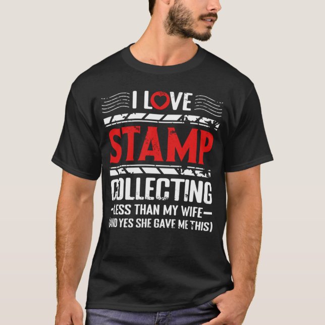 I Liebe Briefmarke Sammlung Philatelie Briefmarke T-Shirt (Vorderseite)