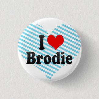 I Liebe Brodie Button