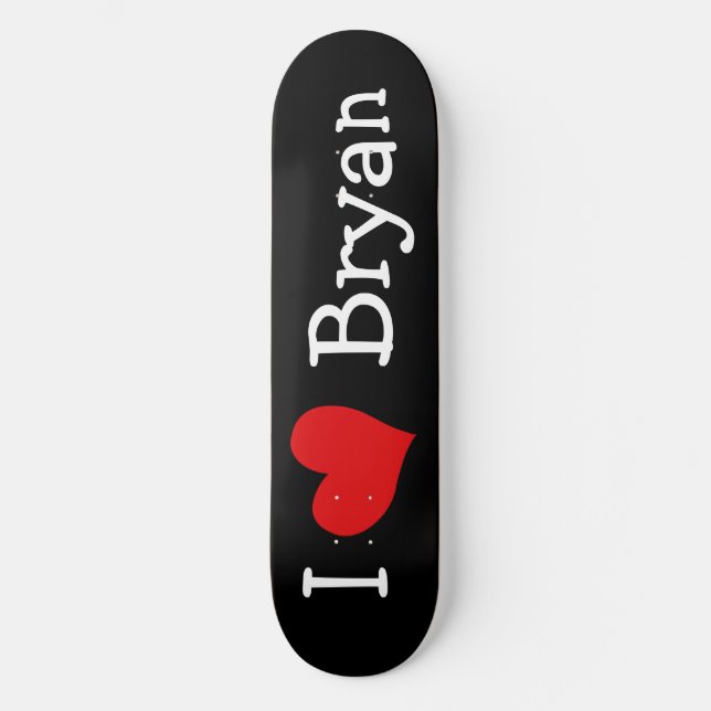 I Liebe Bryan Skateboard (Vorderseite)
