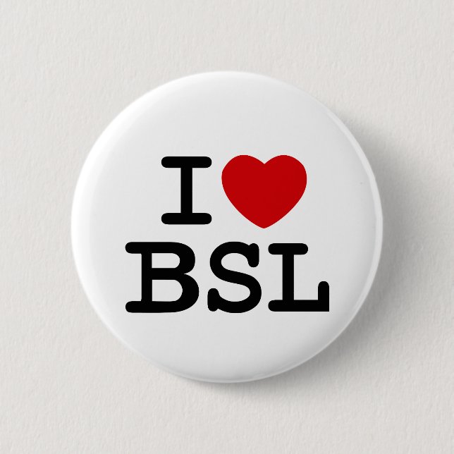 I Liebe BSL (weiß) Button (Vorderseite)