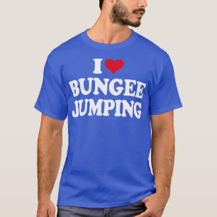 I Liebe Bungee Jumping T-Shirt