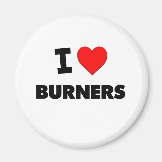 I Liebe Burners Magnet (Vorne)