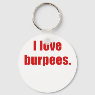 I Liebe Burpees Schlüsselanhänger