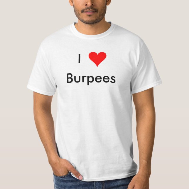 I Liebe Burpees T-Shirt (Vorderseite)