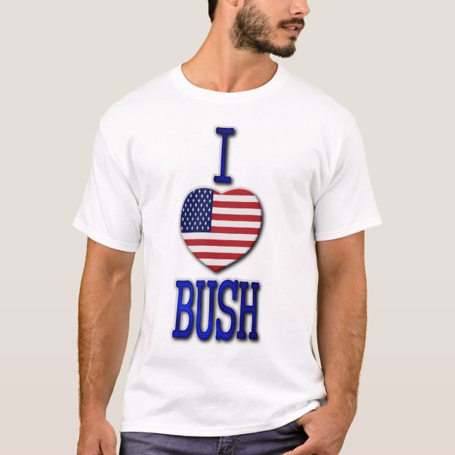 I Liebe Bush T-Shirt (Vorderseite)