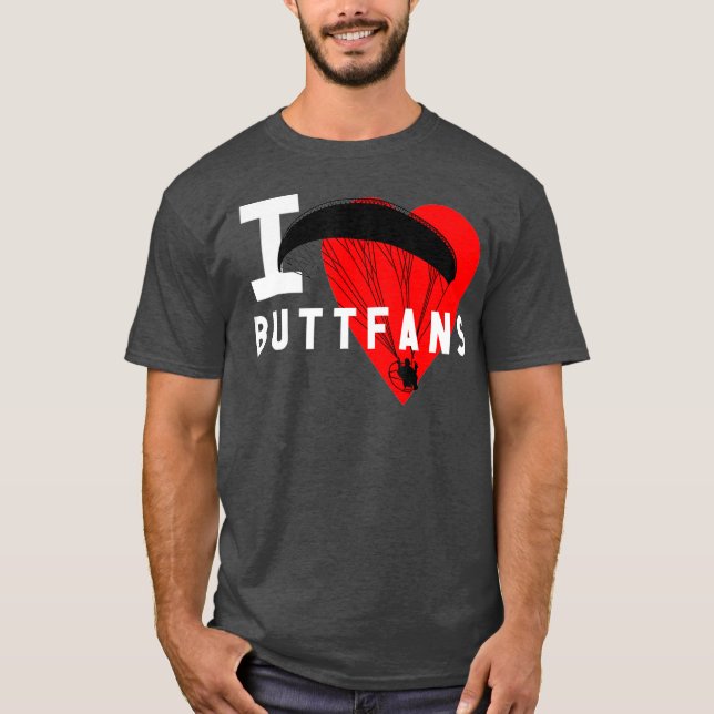 I Liebe Buttfans Paraglider Ultralight PPG PPC T-Shirt (Vorderseite)