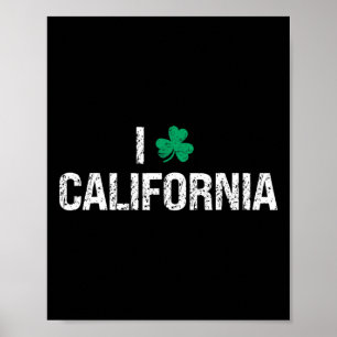 I Liebe California Kleeblatt Clover St. Patrick's Poster
