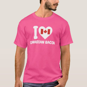 I Liebe Canadian Bacon - Kanada Frühstück Küche T-Shirt