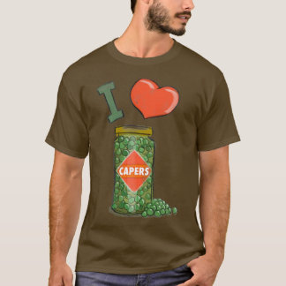 I Liebe Capers  T-Shirt