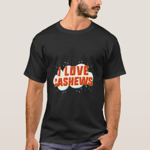 I Liebe Cashews T-Shirt
