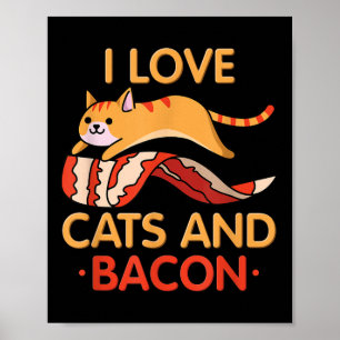 I Liebe Cats & amp; Bacon I Barbeque I Kitty I Bac Poster