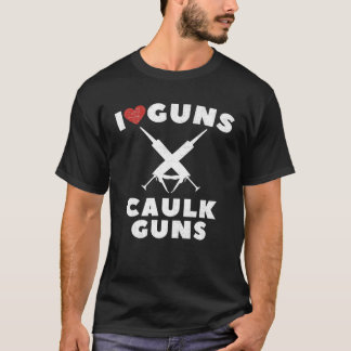 I Liebe Caulk Guns Construction Worker Vintag T-Shirt