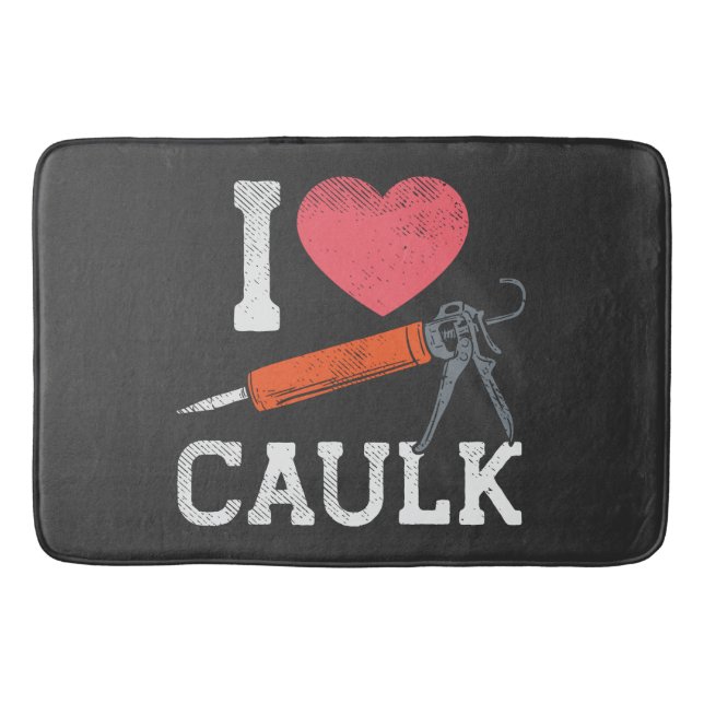 I Liebe Caulking Construction Worker Badematte (Vorderseite)