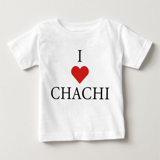 I LIEBE CHACHI Baby T - Shirt  (Vorderseite)