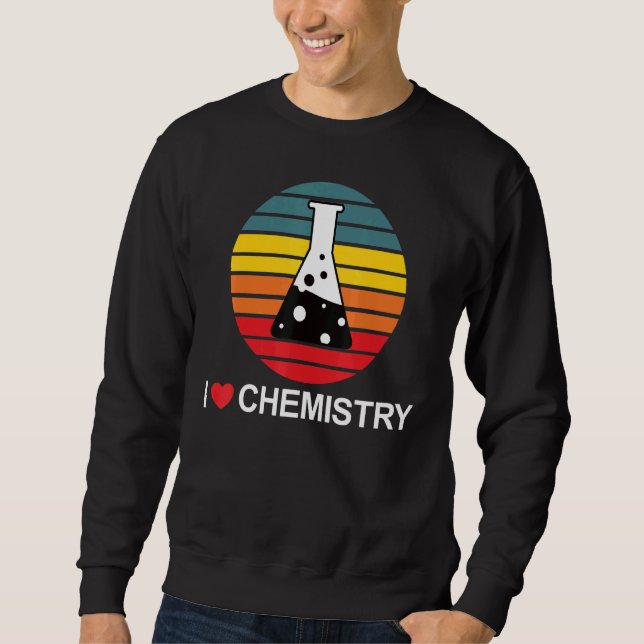 I Liebe Chemie und Chemie Sweatshirt (Vorderseite)