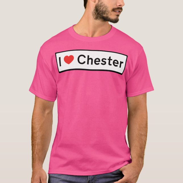 I Liebe Chester T-Shirt (Vorderseite)