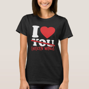 I Liebe Chicken Wings T-Shirt